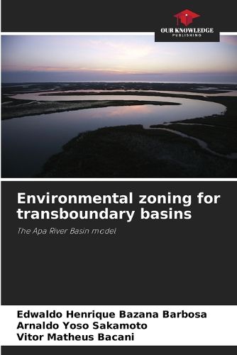 Cover image for Environmental zoning for transboundary basins