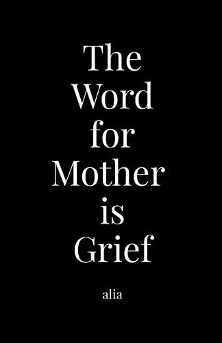 Cover image for The Word for Mother is Grief