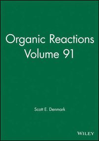 Cover image for Organic Reactions, Volume 91