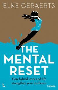 Cover image for The Mental Reset: How hybrid work and life strengthen your resilience