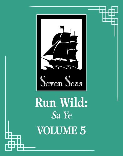 Cover image for Run Wild: Sa Ye (Novel) Vol. 5