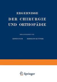 Cover image for Ergebnisse Der Chirurgie Und Orthopadie: Vierter Band