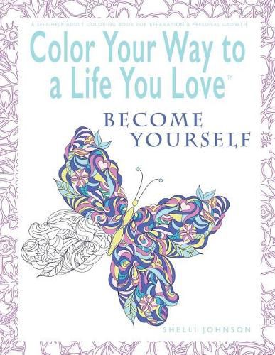 Cover image for Color Your Way To A Life You Love