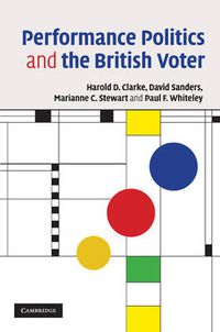 Cover image for Performance Politics and the British Voter