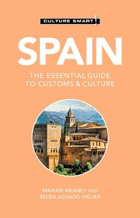 Cover image for Spain - Culture Smart!: The Essential Guide to Customs & Culture