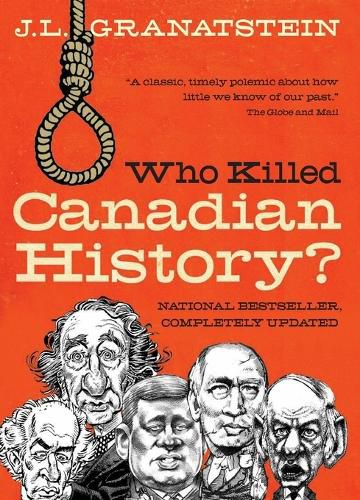 Cover image for Who Killed Canadian History? Revised Edition