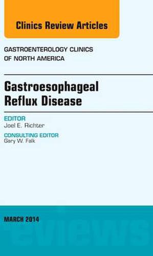 Cover image for Gastroesophageal Reflux Disease, An issue of Gastroenterology Clinics of North America