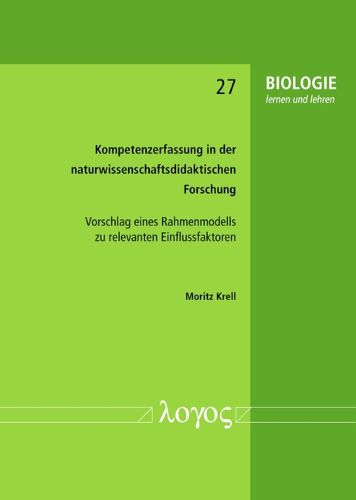 Cover image for Kompetenzerfassung in Der Naturwissenschaftsdidaktischen Forschung: Vorschlag Eines Rahmenmodells Zu Relevanten Einflussfaktoren