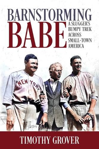Cover image for Barnstorming Babe: A Slugger's Bumpy Trek Across Jerkwater America