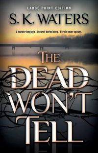 Cover image for The Dead Won't Tell