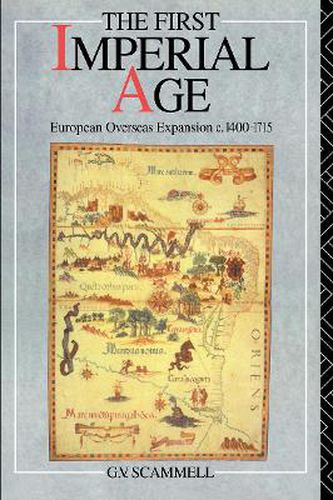 Cover image for The First Imperial Age: European Overseas Expansion 1500-1715