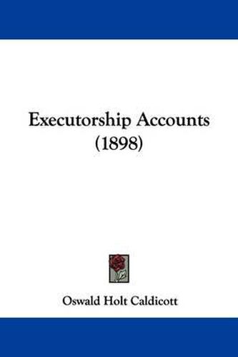 Cover image for Executorship Accounts (1898)