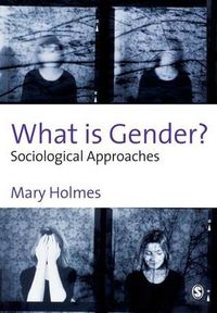 Cover image for What is Gender?: Sociological Approaches