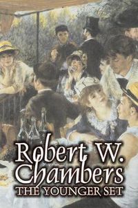 Cover image for The Younger Set by Robert W. Chambers, Fiction, Literary, Action & Adventure
