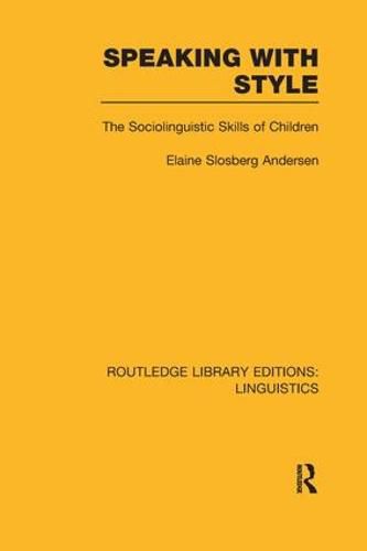 Cover image for Speaking With Style: The Sociolinguistic Skills of Children