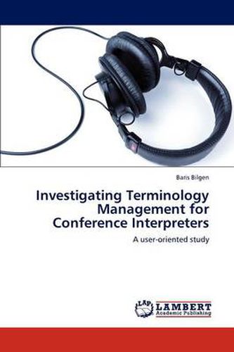 Cover image for Investigating Terminology Management for Conference Interpreters