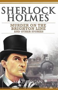 Cover image for Sherlock Holmes - Murder on the Brighton Line and Other Stories