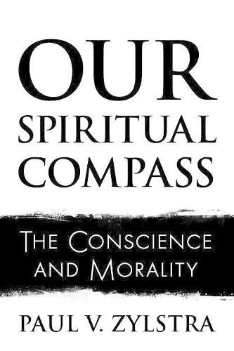 Cover image for Our Spiritual Compass: The Conscience and Morality