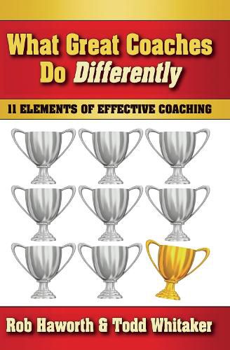 Cover image for What Great Coaches Do Differently: 11 Elements of Effective Coaching