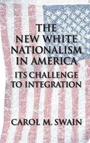 Cover image for The New White Nationalism in America: Its Challenge to Integration