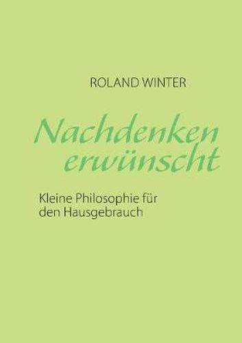 Cover image for Nachdenken erwunscht!: Kleine Philosophie fur den Hausgebrauch