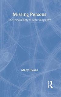 Cover image for Missing Persons: The Impossibility of Auto/Biography