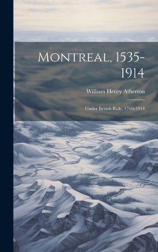 Cover image for Montreal, 1535-1914