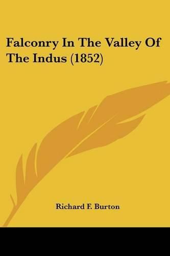 Cover image for Falconry in the Valley of the Indus (1852)