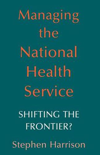 Managing the National Health Service: Shifting the frontier?