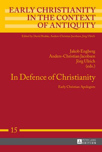 Cover image for In Defence of Christianity: Early Christian Apologists