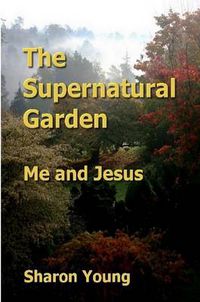 Cover image for The Supernatural Garden