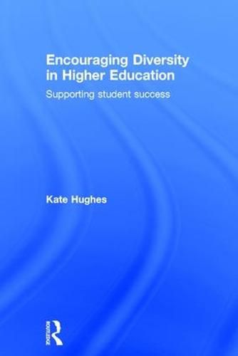 Cover image for Encouraging Diversity in Higher Education: Supporting student success