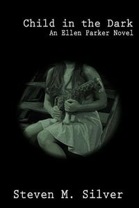 Cover image for Child in the Dark: An Ellen Parker Novel