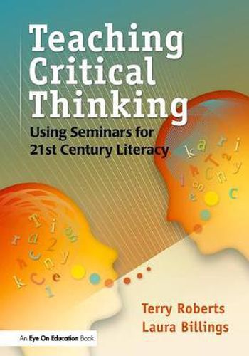 Cover image for Teaching Critical Thinking: Using Seminars for 21st Century Literacy