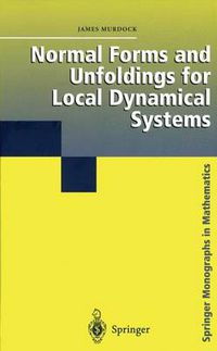 Cover image for Normal Forms and Unfoldings for Local Dynamical Systems