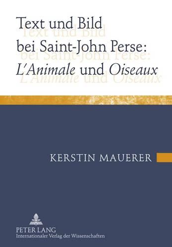 Text Und Bild Bei Saint-John Perse:  L'animale  Und  Oiseaux