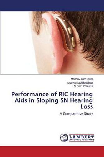 Performance of RIC Hearing Aids in Sloping SN Hearing Loss