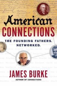 Cover image for American Connections: The Founding Fathers. Networked.