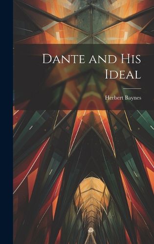 Cover image for Dante and His Ideal