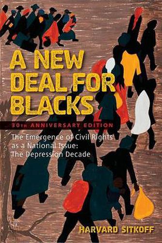 Cover image for A New Deal for Blacks: The Emergence of Civil Rights as a National Issue: The Depression Decade