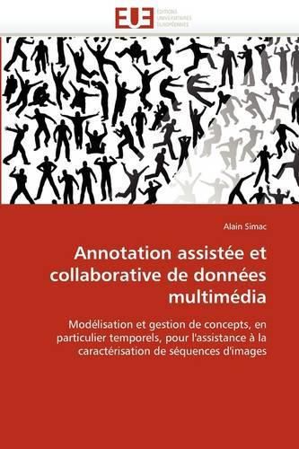 Cover image for Annotation Assist E Et Collaborative de Donn Es Multim Dia