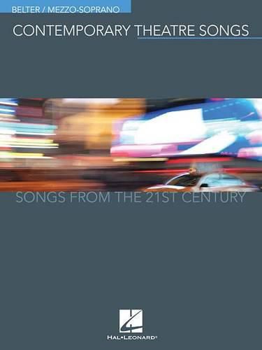 Cover image for Contemporary Theatre Songs: Belter/Mezzo-Soprano: Songs from the 21st Century