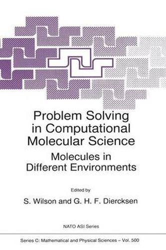 Problem Solving in Computational Molecular Science: Molecules in Different Environments