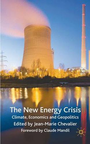 The New Energy Crisis: Climate, Economics and Geopolitics