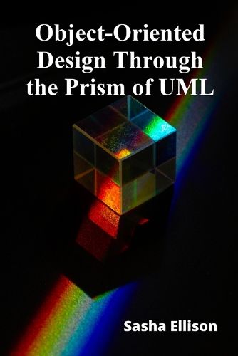 Cover image for Object-Oriented Design Through the Prism of UML