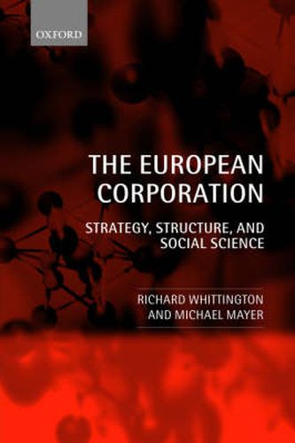 Cover image for The European Corporation: Strategy, Structure and Social Science