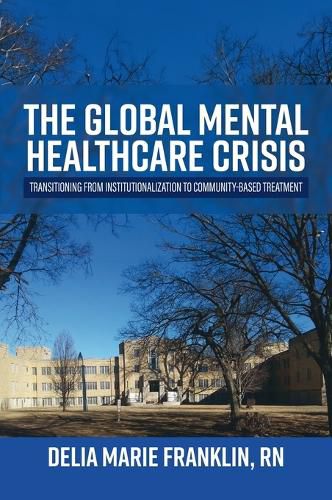 The Global Mental Healthcare Crisis