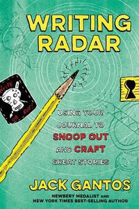Cover image for Writing Radar: Using Your Journal to Snoop Out and Craft Great Stories