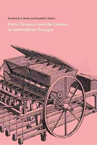 Cover image for Farm Tenancy and the Census in Antebellum Georgia