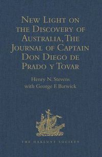 Cover image for New Light on the Discovery of Australia, as Revealed by the Journal of Captain Don Diego de Prado y Tovar